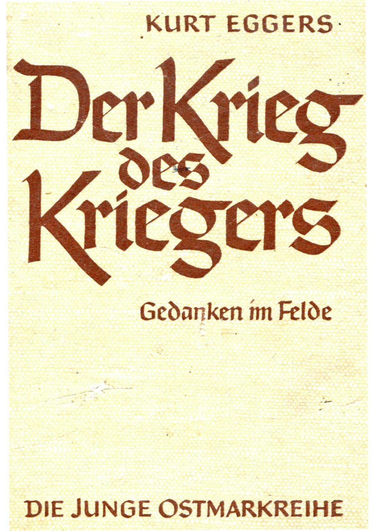 Der Krieg des Kriegers - Gedanken im Felde