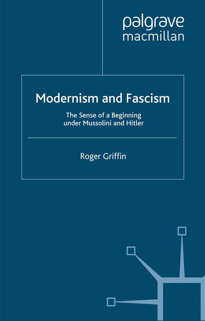 Modernism and Fascism: The Sense of a Beginning under Mussolini and Hitler