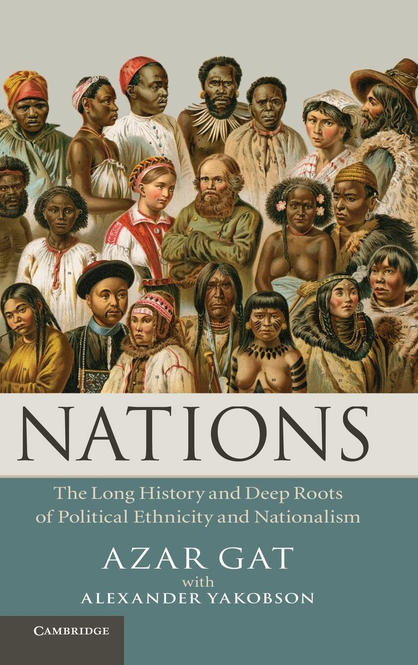 Nations: The Long History and Deep Roots of Political Ethnicity and Nationalism