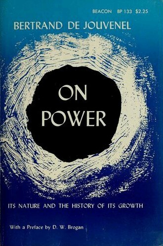 On Power: Its Nature and the History of Its Growth