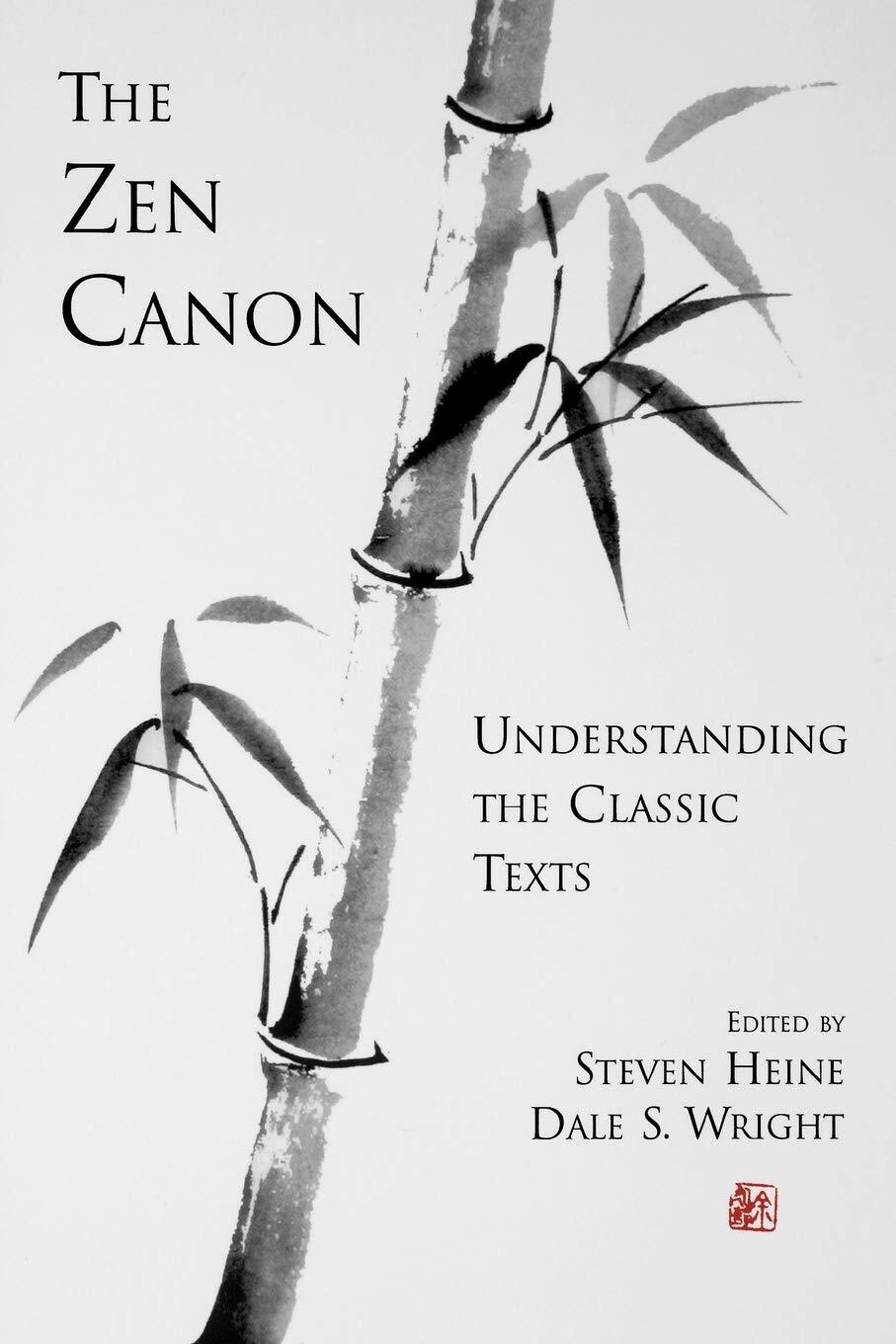 The Zen Canon: Understanding the Classic Texts