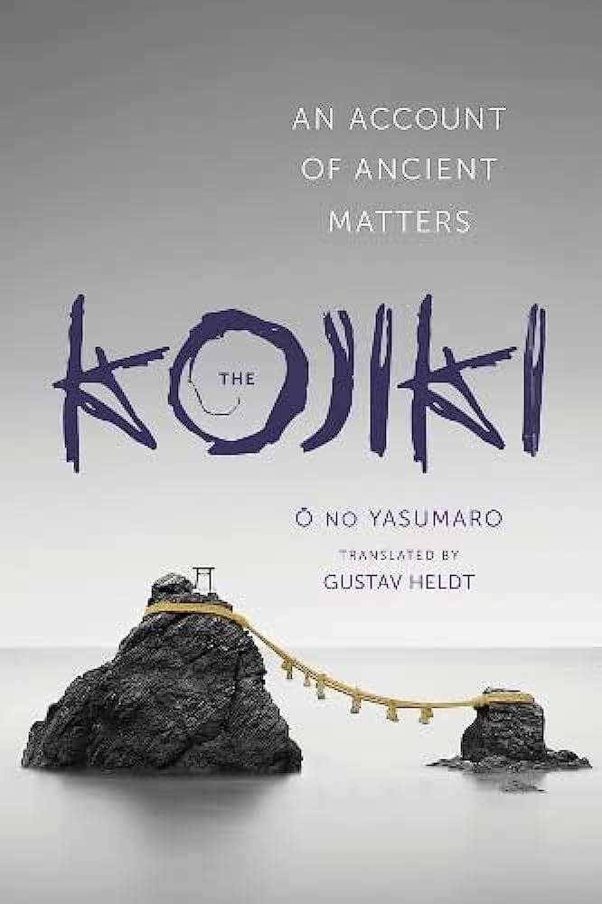 The Kojiki: An Account of Ancient Matters