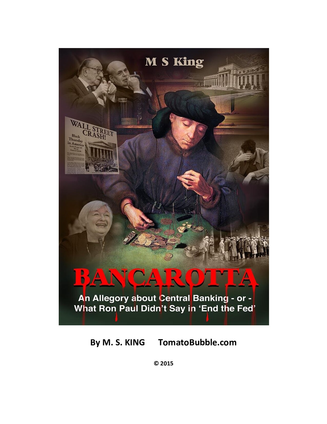 King, Mike S.; Bancarotta - An Allegory about Central Banking (or What Ron Paul Didn't Say in 'End the Fed')