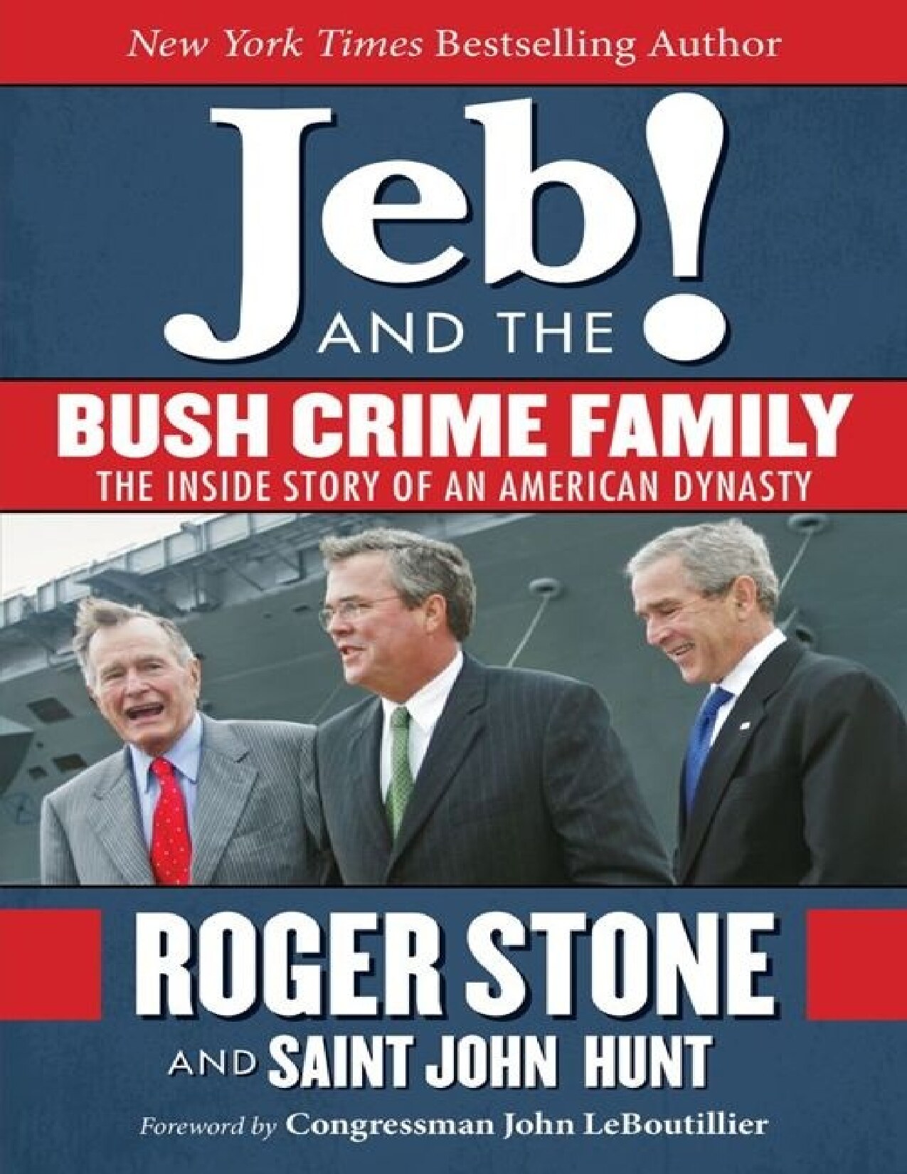 Jeb! and the Bush Crime Family: The Inside Story of an American Dynasty