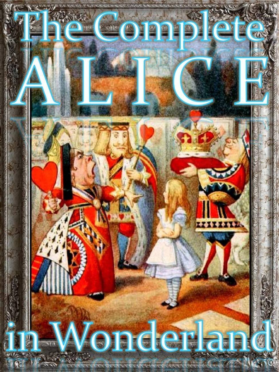 The Complete Alice in Wonderland