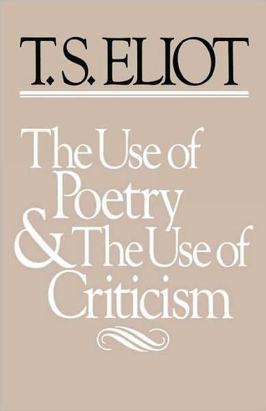 The Use of Poetry and the Use of Criticism