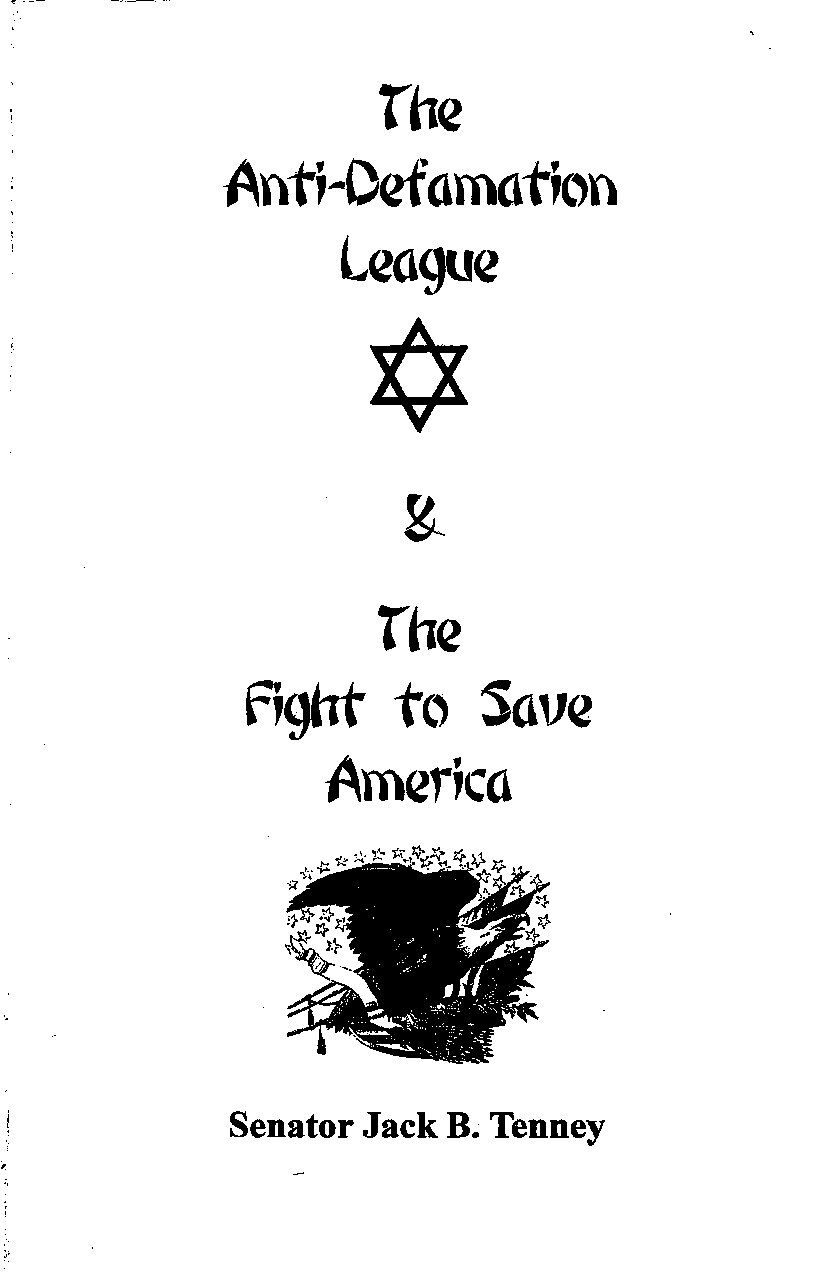 Tenney, Jack B.; The Anti-Defamation League & The Fight to Save America