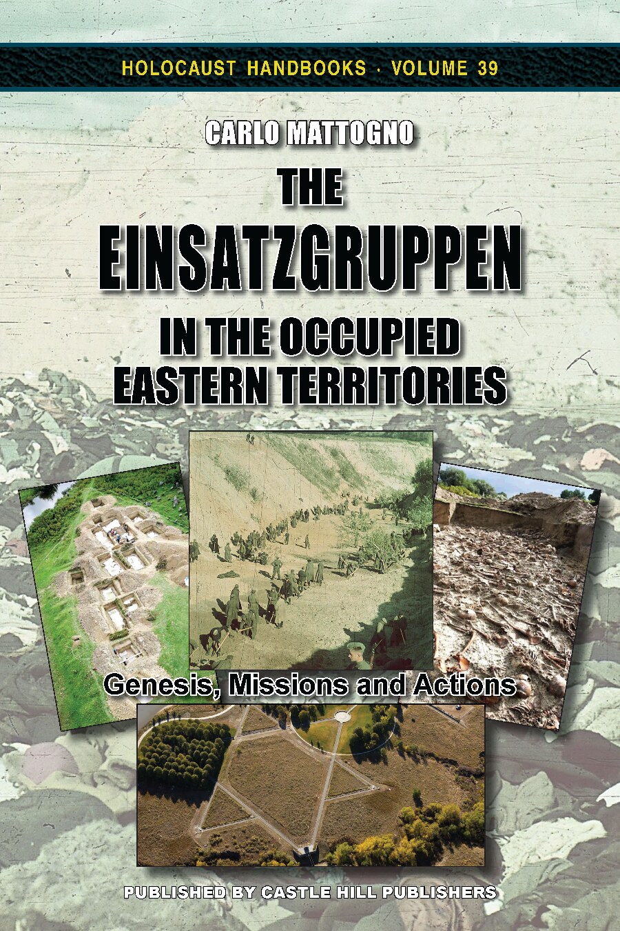 The Einsatzgruppen in the Occupied Eastern Territories