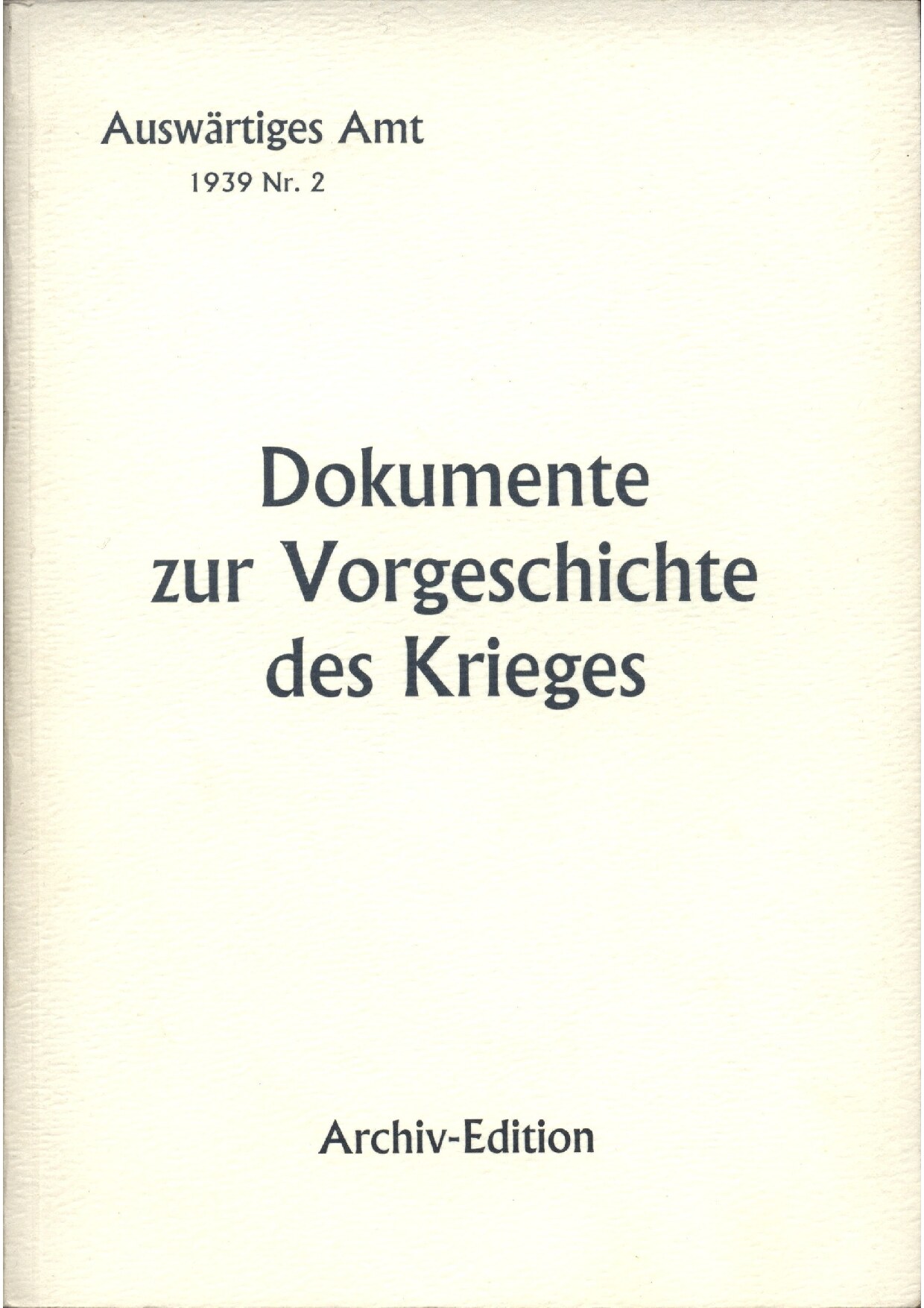 Dokumente zur Vorgeschichte des Krieges - Weißbuch Nr. 2