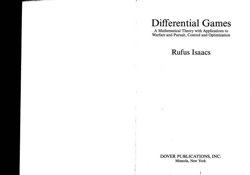 Rufus Isaacs-Differential Games_ A Mathematical Theory with Applications to Warfare and Pursuit, Control and Optimization (1999)