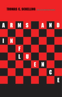Thomas C. Schelling - Arms and Influence