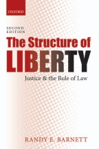 The Structure of Liberty: Justice and the Rule of Law