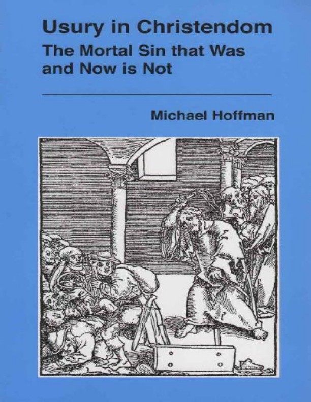 Usury in Christendom: The Mortal Sin that Was and Now is Not
